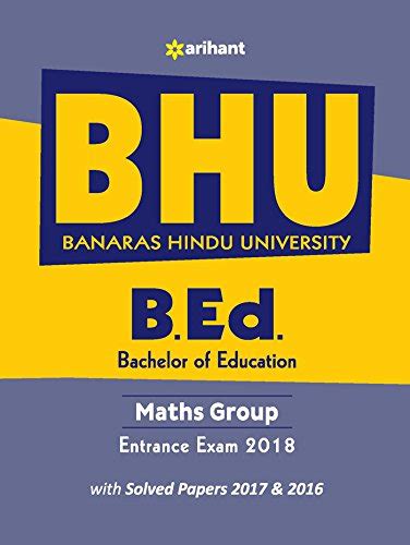 Buy BHU B.Ed Math Group Entrance Exam 2018 Book Online at Low Prices in ...