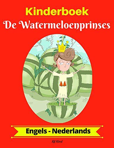 Kinderboek: De Watermeloenprinses (Engels-Nederlands) (Engels ...
