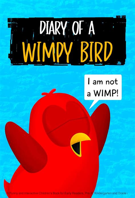 Diary of a Wimpy Bird: A Funny and Interactive Children’s Book for ...