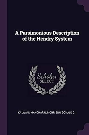 A Parsimonious Description of the Hendry System : Kalwani, Manohar U ...