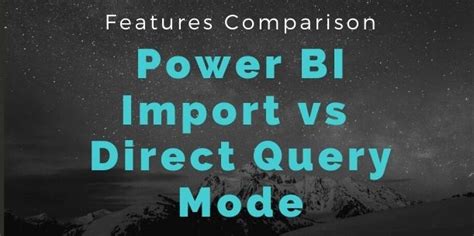 Rezultat imagine pentru Power BI DirectQuery vs Import Mode