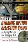 Buy The Dynamic Option Selection System: Analyzing Markets and Managing ...