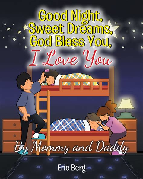 Good Night Sweet Dreams God Bless You I Love You | Page Publishing