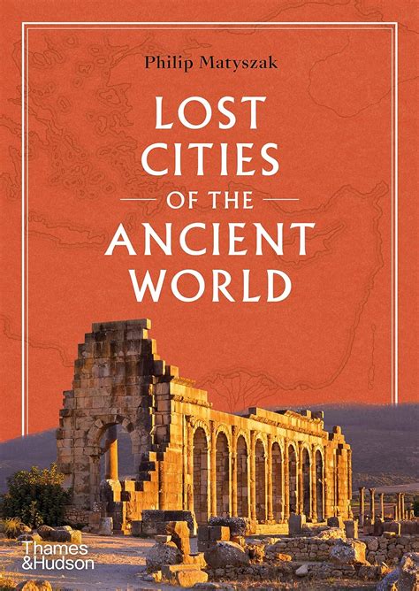 Lost Cities of the Ancient World : Matyszak, Philip: Amazon.co.uk: Books