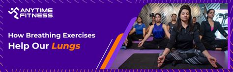 How-Breathing-Exercises-Help-Our-Lungs - Anytime Fitness
