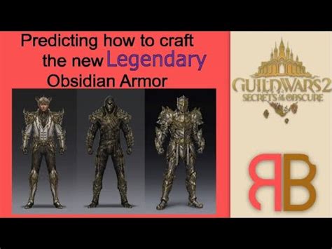 GW2 | My Guess: How to Craft the Legendary Obsidian Armor - YouTube