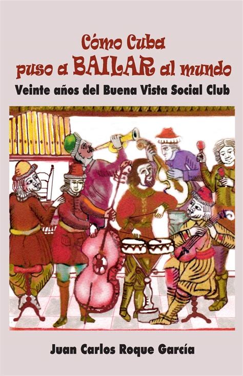 Como Cuba Puso A Bailar Al Mundo Veinte Anos Del | Desertcart INDIA
