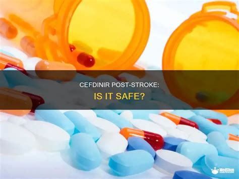 Cefdinir Post-Stroke: Is It Safe? | MedShun