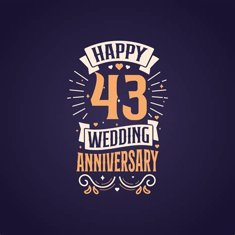 Happy 43rd wedding anniversary quote lettering design. 43 years ...