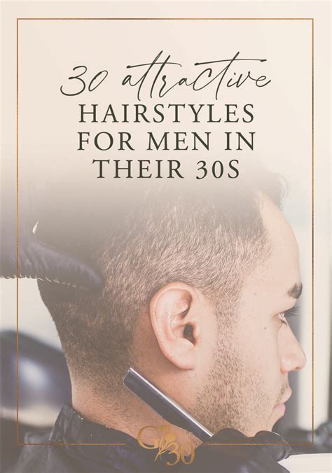 30 Cool Hairstyles for Men in Their 30s - GenThirty