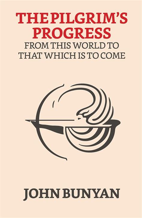 The Pilgrim's Progress from this world to that which is to come eBook ...