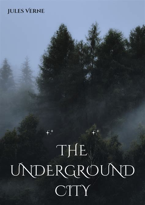 THE UNDERGROUND CITY by Jules Verne online @ Artsum India
