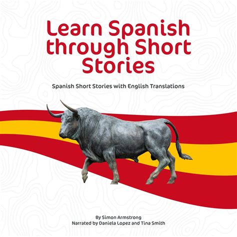 Learn Spanish Through Short Stories: Spanish Short Stories with English ...
