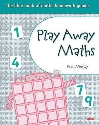 Play Away Maths - The blue book of maths homework games Y5/P6 (x10 ...