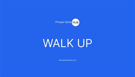 WALK UP | Phrasal Verb Meaning & Examples