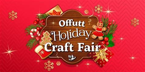 Offutt Holiday Craft Fair, Offutt Event Center, Offutt Air Force Base ...