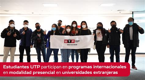 Estudiantes UTP participan en programas internacionales en modalidad ...