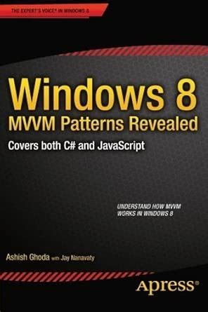 Amazon.in: Buy Windows 8 MVVM Patterns Revealed: covers both C# and ...
