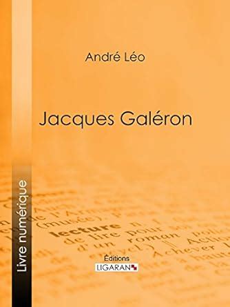 Jacques Galéron (French Edition) eBook : Léo, André: Amazon.in: Kindle ...