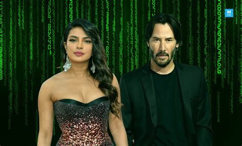 Priyanka Chopra On Starring In Keanu Reeves’ ‘The Matrix: Resurrections ...