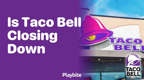 Is Taco Bell Closing Down? Here's What You Need to Know - Playbite