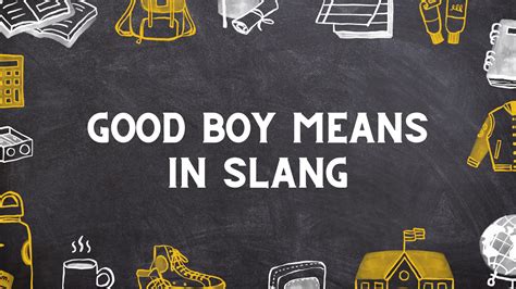 What Does Good Boy Mean Slang? - Cool Slangs
