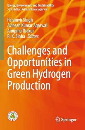 Challenges and Opportunities in Green Hydrogen Production : Singh ...