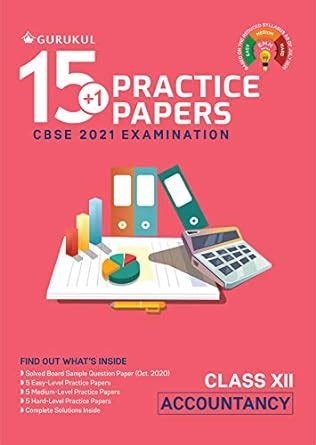 15+1 Practice Papers - Accountancy: CBSE Class 12 for 2021 Examination ...