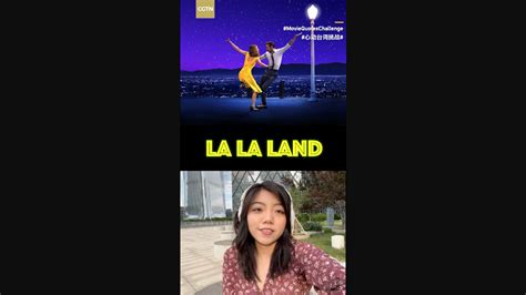 CGTN's Movie Quotes Challenge: "La La Land" - CGTN