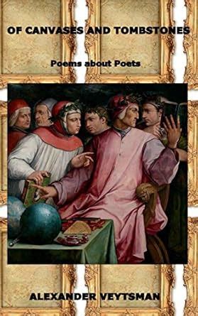 Buy Of Canvases and Tombstones: Poems about Poets Book Online at Low ...