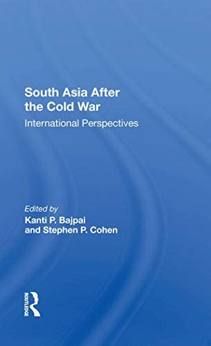 South Asia After The Cold War: International Perspectives eBook ...