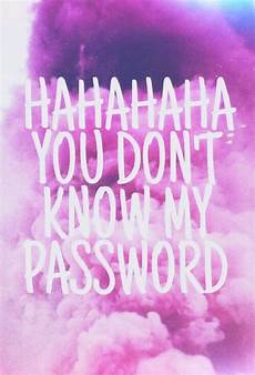 Lock Screen Ha Ha You Dont My Password Wallpaper by Hahahaha You Don T My Password On We It Lock Screen Ha Ha You Dont My Password Wallpaper