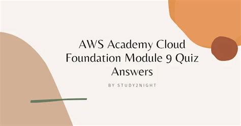 AWS Academy Cloud Foundation Module 9 Quiz Answers 2025