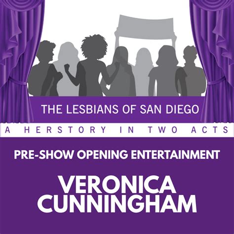 LESBIANS OF SAN DIEGO Pre-Show: Veronica Cunningham - Diversionary Theatre
