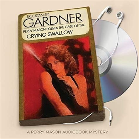The Case of the Crying Swallow: Perry Mason, Book 83 (Audio Download ...