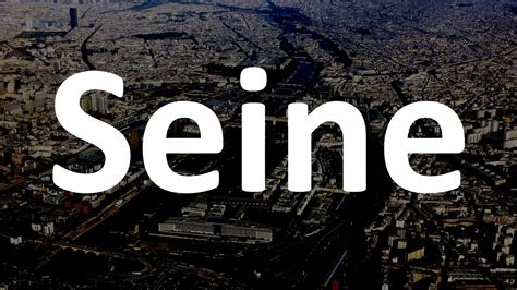 How to Pronounce Seine (River, Paris!) - YouTube