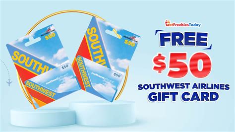 Free $50 Southwest Airlines Gift Card | GetFreebiesToday.com by Get ...
