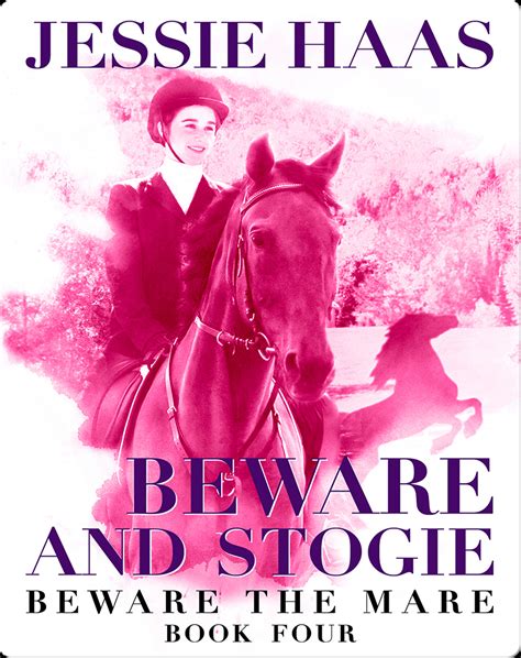 Beware and Stogie Book by Jessie Haas | Epic