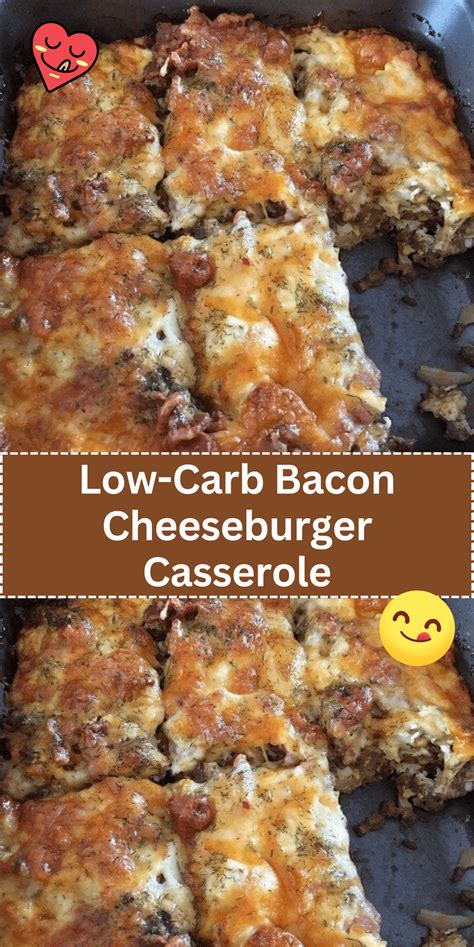 Low-Carb Bacon Cheeseburger Casserole | Beef casserole recipes, Low ...
