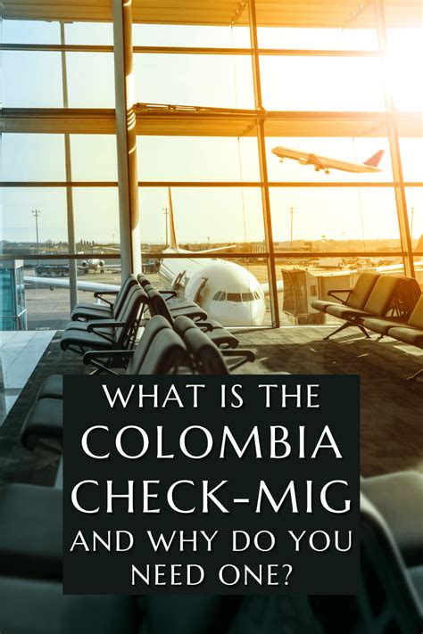 What Is the Colombia Check-MIG and Is It Mandatory for Entry?