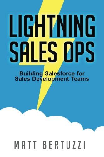 Buy Lightning Sales Ops: Building Salesforce for Sales Development ...
