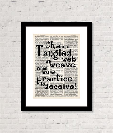 Oh What A Tangled Web We Weave When First We Practice to Deceive ...