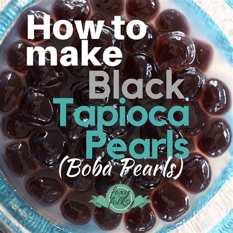 How to make black tapioca pearls for bubble tea milk tea foxy folksy ...