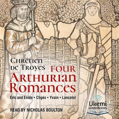 Four Arthurian Romances (Audio Download): Chrétien de Troyes, Nicholas ...