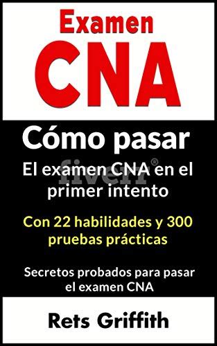 Examen CNA Cómo pasar el examen CNA en el primer intento Con 22 ...