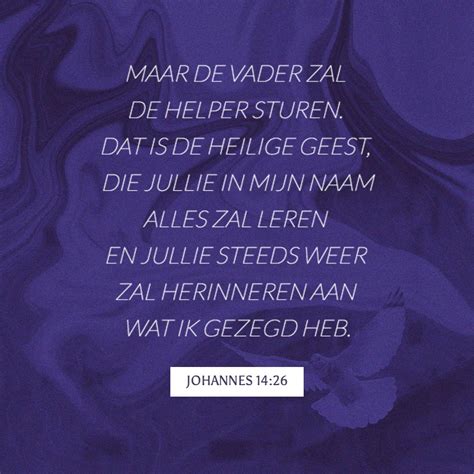 Johannes 14:26 Omdat jullie bij Mij horen, zal de Vader jullie straks ...
