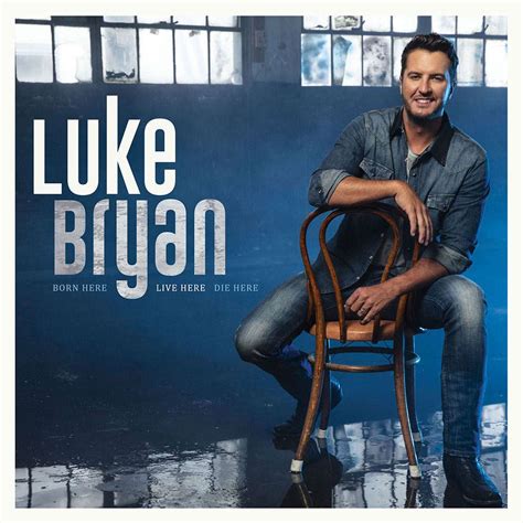 Listen to Luke Bryan's New Song 'Born Here Live Here Die Here'