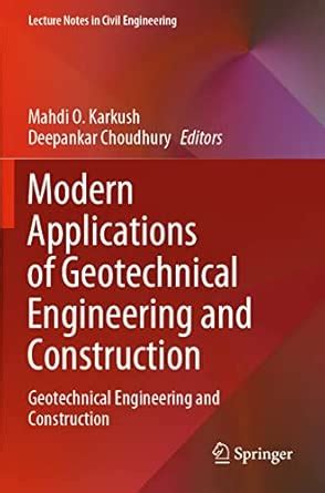 Modern Applications of Geotechnical Engineering and Construction ...