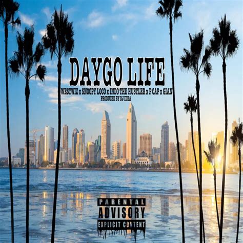 ‎Daygo Life (feat. P Cap, Gian, Indo The Hustler & Snoopy Loco ...