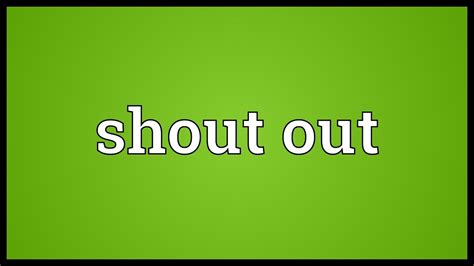 Shout out Meaning - YouTube